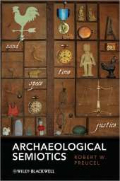 ARCHEOLOGICAL SEMIOTICS