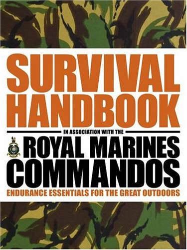 Survival Handbook in Association with the Royal Marines Commandos