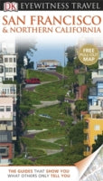 DK Eyewitness Travel Guide: San Francisco & Northern California