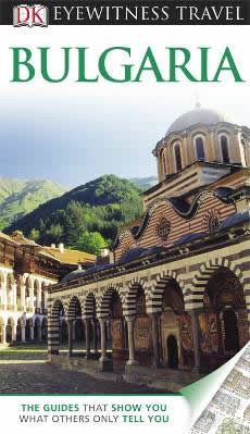 Bulgaria - DK Eyewitness Travel Guide