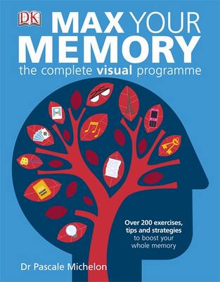 Max Your Memory: The Complete Visual Programme