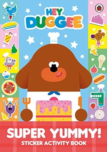 Hey Duggee: Super Yummy! - Sticker Activity Book