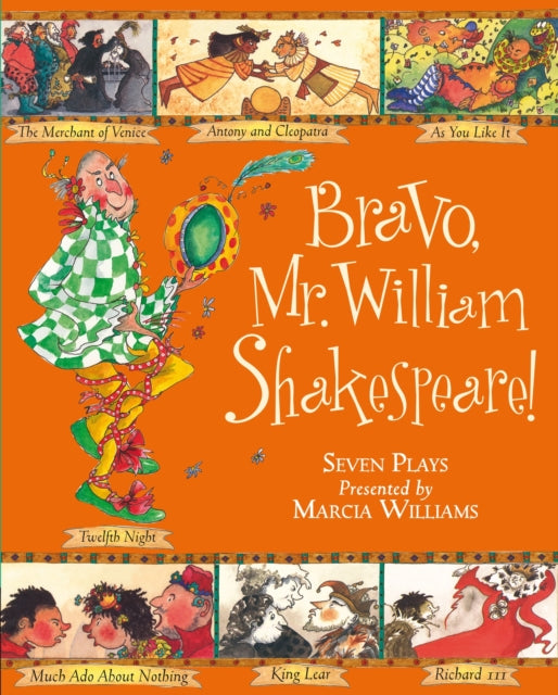 Bravo, Mr William Shakespeare!: See Seven of Shakespeare's Plays Brought to Life!