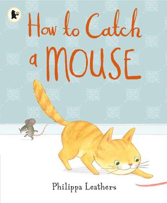 HOW TO CATCH A MOUSE