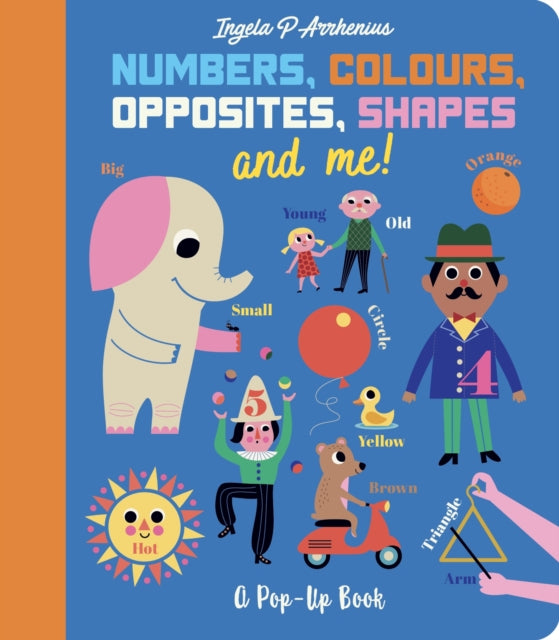 Numbers, Colours, Opposites, Shapes and Me! - A Pop-Up Book