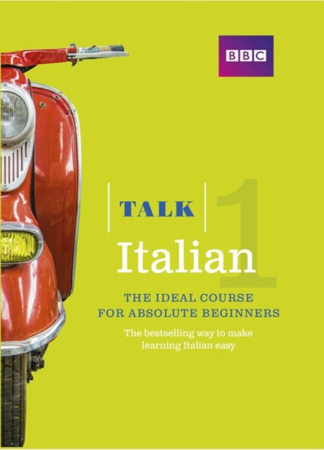 Talk Italian 1 (Book/CD Pack) : The ideal Italian course for absolute beginners