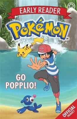 The Official Pokemon Early Reader: Go Popplio! - Book 5