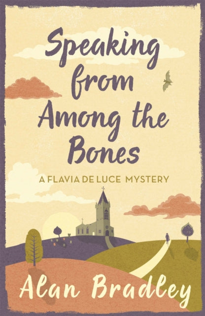 Speaking from Among the Bones: A Flavia de Luce Mystery Book 5