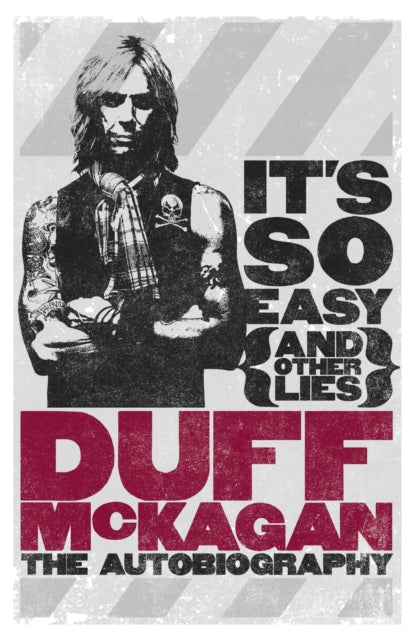 It's So Easy (and Other Lies): The Autobiography