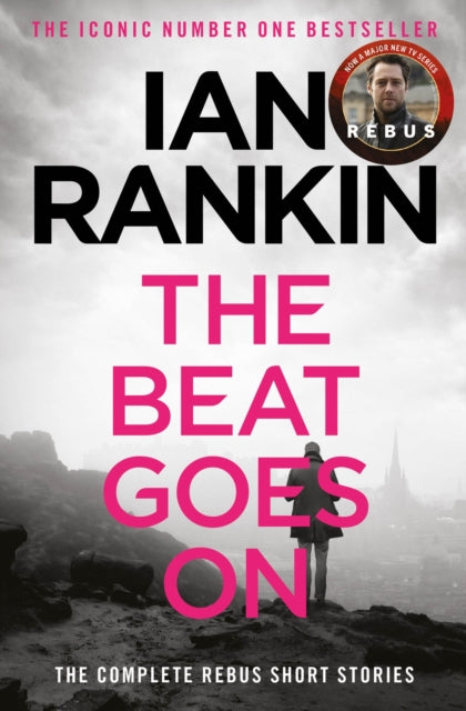 Beat Goes On: The Complete Rebus Stories