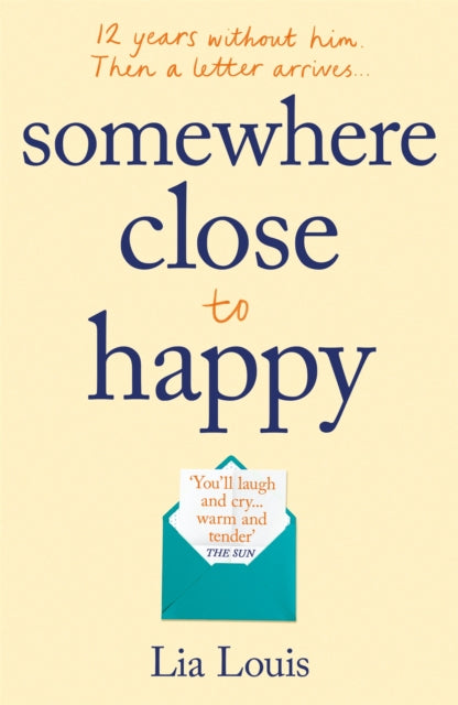 Somewhere Close to Happy - The heart-warming, laugh-out-loud debut of the year