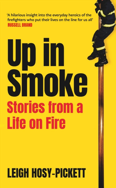 Up In Smoke - Stories From a Life on Fire