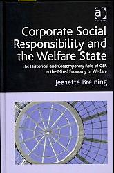 Corporate Social Responsibility and the Welfare State: The Historical and Contemporary Role of CSR in the Mixed Economy of Welfare