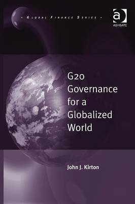G20 GOVERNANCE FOR A GLOBALIZED WORLD