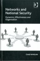 Networks and National Security: Dynamics, Effectiveness and Organisation