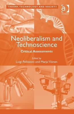 Neoliberalism and Technoscience: Critical Assessments