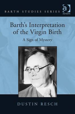 Barth's Interpretation of the Virgin Birth: A Sign of Mystery