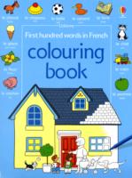 FIRST 100 WORDS IN FRENCH COLOURING BOOK
