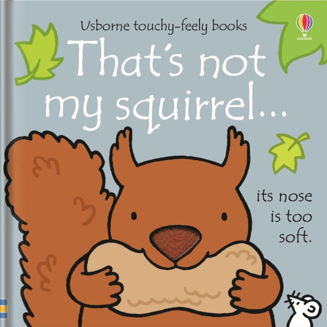 That's not my squirrel.