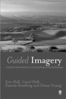 Guided Imagery: Creative Interventions in Counselling & Psychotherapy