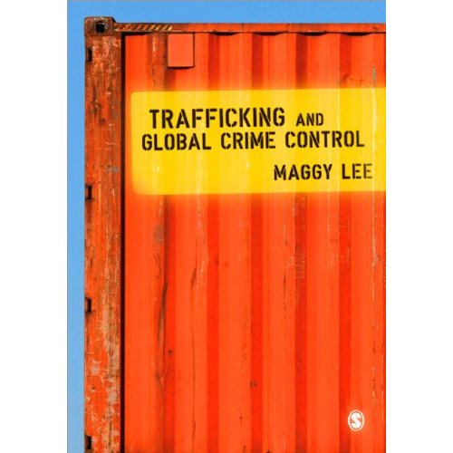 TRAFFICKING AND GLOBAL CRIME CONTROL