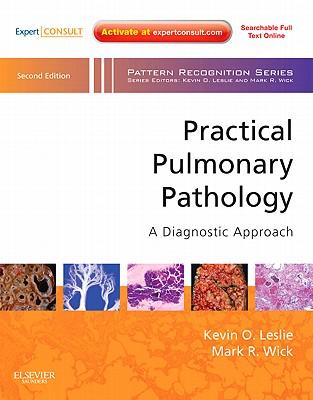 Practical Pulmonary Pathology: A Diagnostic Approach: Expert Consult: Online and Print