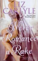 NEVER ROMANCE A RAKE