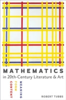 Mathematics in Twentieth-Century Literature and Art: Content, Form, Meaning