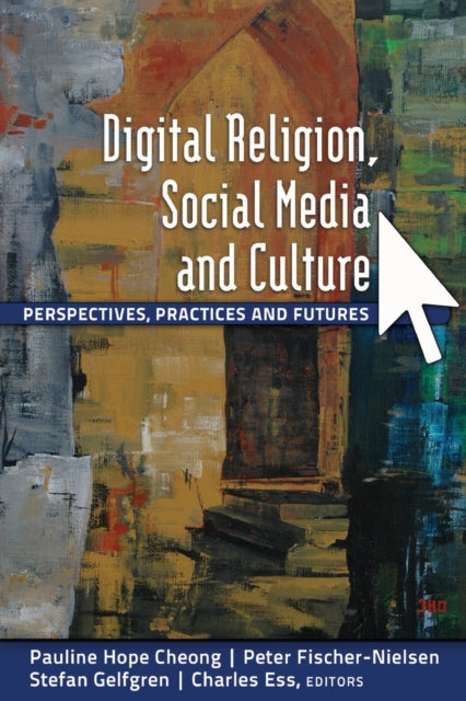 Digital Religion, Social Media, and Culture