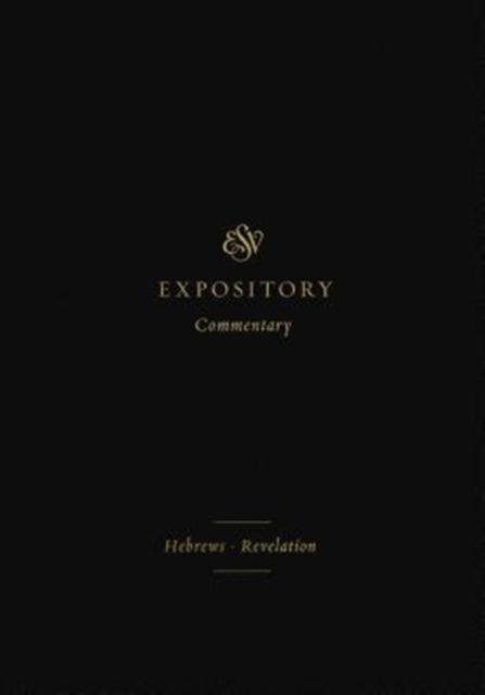 ESV Expository Commentary