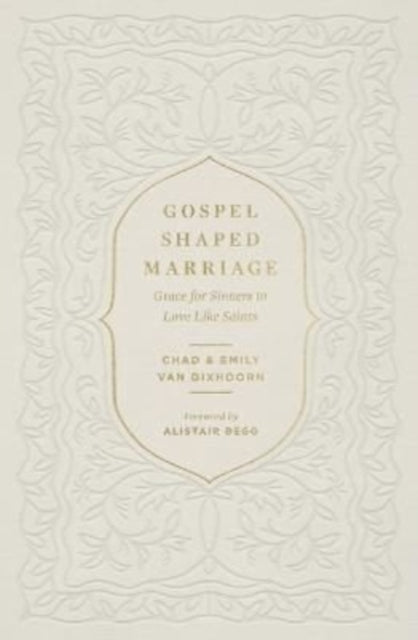 Gospel-Shaped Marriage
