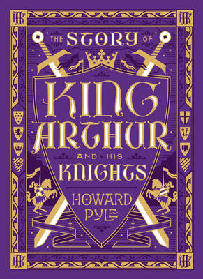 Story of King Arthur and His Knights (Barnes & Noble Collectible Editions)