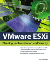 VMware for ESXi: Planning, Implementation, and Security