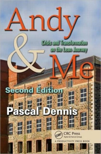 Andy & Me: Crisis and Transformation on the Lean Journey