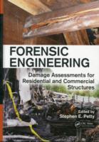 Forensic Engineering: Damage Assessments for Residential and Commercial Structures