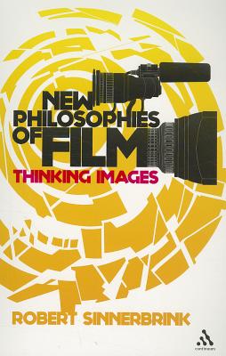 New Philosophies of Film: Thinking Images