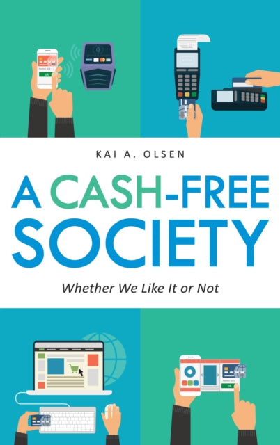 A Cash-Free Society - Whether We Like It or Not
