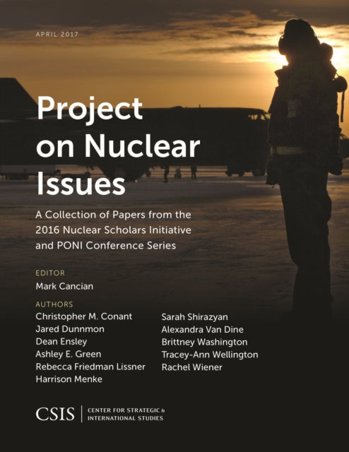 Project on Nuclear Issues-A Collection of Papers from the 2016 Nuclear Scholars Initiative and PONI Conference Series