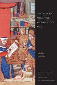 Prologues to Ancient and Medieval History: A Reader
