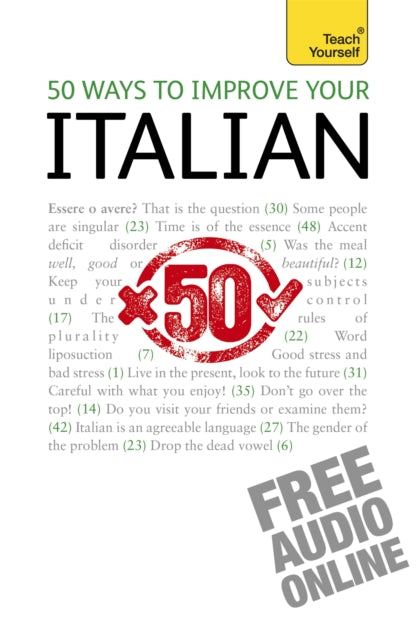 50 Ways to Improve your Italian: Teach Yourself