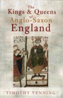 The Kings & Queens of Anglo-Saxon England