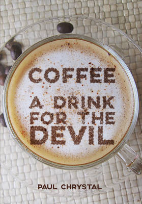 Coffee: A Drink for the Devil