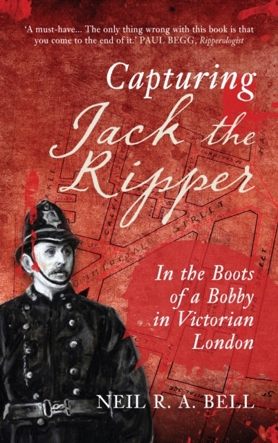 Capturing Jack The Ripper: In the Boots of a Bobby in Victorian London