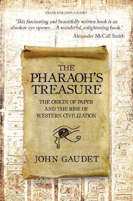 The Pharaoh's Treasure - The Origins of Paper and the Rise of Western Civilization