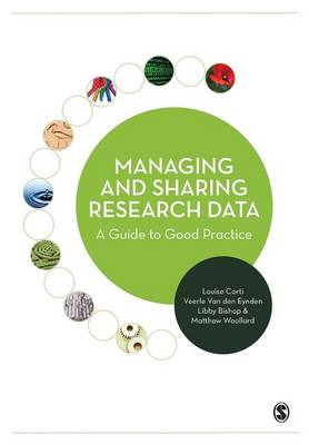 Managing and Sharing Research Data: A Guide to Good Practice
