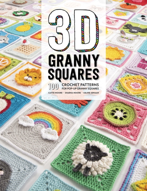 3D GRANNY SQUARES: 100 CROCHET PATTERNS
