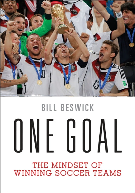 One Goal: The Mindset of Winning Soccer Teams