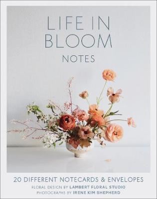 Life in Bloom Notes - 20 Different Notecards & Envelopes