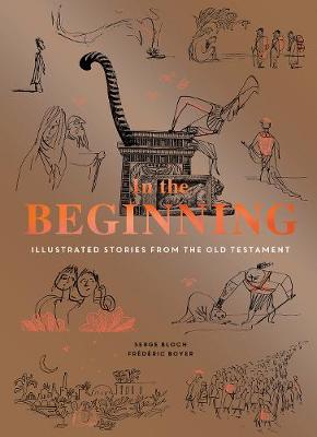 In the Beginning: Illustrated Stories from the Old Testament