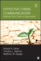 Effective Crisis Communication: Moving From Crisis to Opportunity